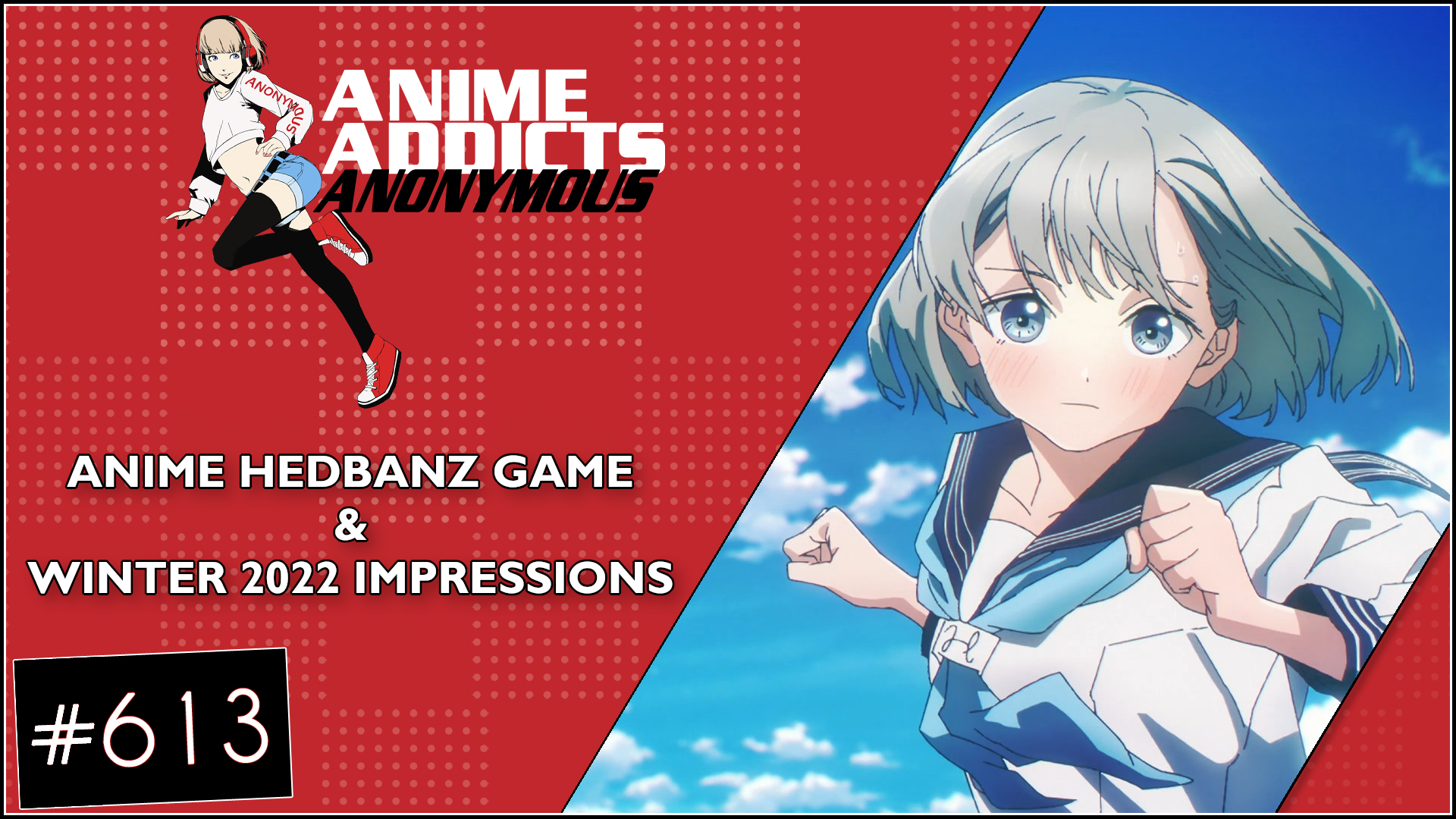 AAA 613 Winter Anime Impressions Conclude! AAAPodcast